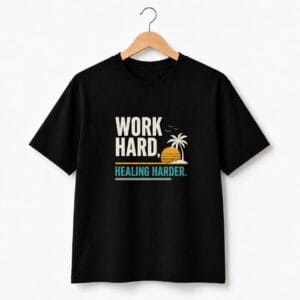 Work Hard Healing Harder